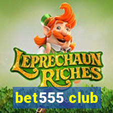bet555 club